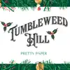Tumbleweed Hill - Pretty Paper - Single